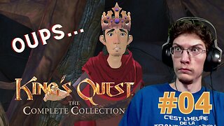 POURPARLERS? - Let's Play : King's Quest part 4