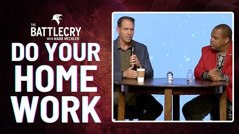 Do Your Homework | The BattleCry