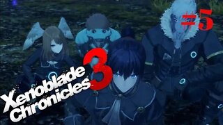 Xenoblade Chronicles 3: Revenge Is Sweet. - Part 5