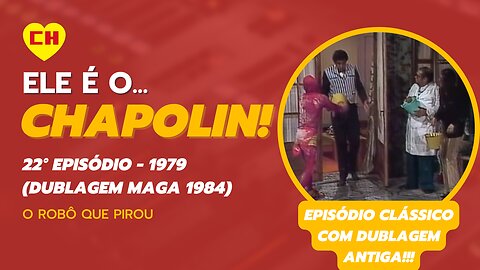 CHAPOLIN - Episódio #247 (1979) O robô que pirou