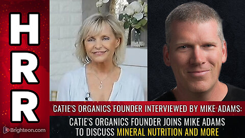 Catie's Organics founder joins Mike Adams to discuss mineral nutrition and more