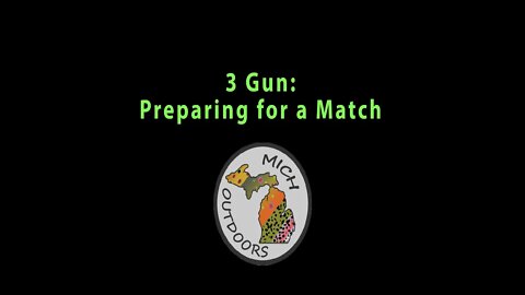 3-Gun: Getting Started - 3-Gun Pistol Drills and Rifle Work - 3-Gun Zero Your Rifle before a match!