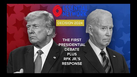 DECISION 2024: The First Presidential Debate Plus RFK Jr.'s Response