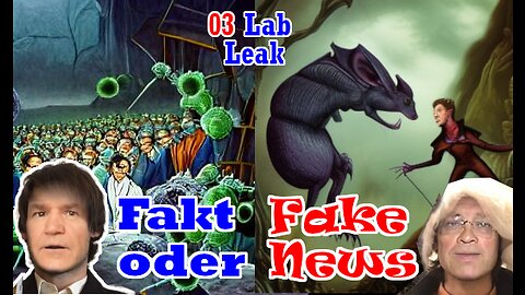 Fakt oder Fake News? 03 Lab Leak