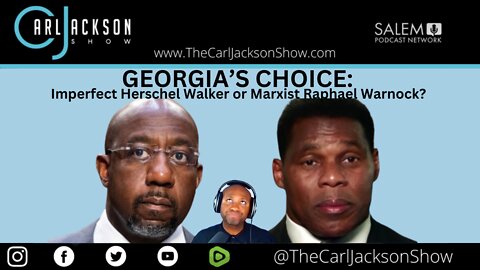 GEORGIA’S CHOICE: Imperfect Herschel Walker or Marxist Raphael Warnock?