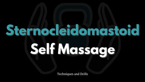 How to self massage the sternocleidomastoid