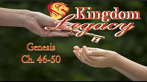 Kingdom Legacy: Genesis Ch. 48-49 - Prophetic Blessings - #jesus #motivation #biblestudy