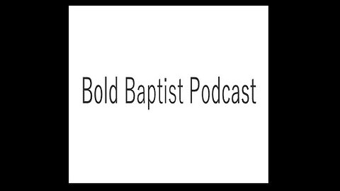 GOD CONDEMNS COMMUNISM-Bold Baptist Podcast