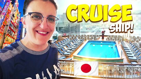 The Cruise Ship Adventure Begins - Exploring Japan