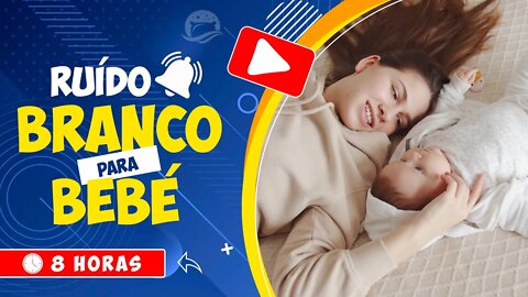 🎧 SEU BEBÉ NÃO DORME? COLOQUE-O PARA DORMIR COM ESTE INFALÍVEL RUÍDO BRANCO 🕒 8 HORAS 💤 WHITE NOISE