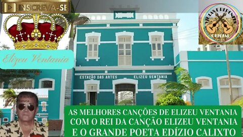 AS MELHORES CANÇÕES DO REI ELIZEU VENTANIA