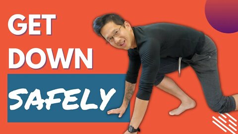 How To Get Down to the Floor Safely (GET STRONGER)