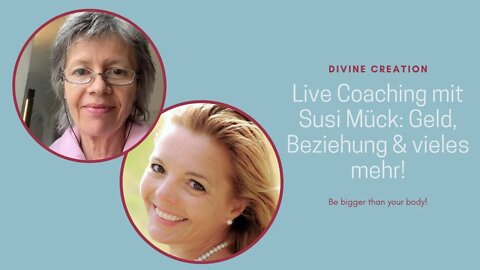 Live Coaching mit Susi Mück: Geld, Beziehung & vieles mehr!