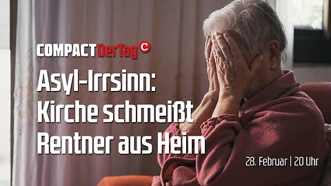 Asyl-Irrsinn: Rentner aus Heim geschmissen!! Die neue Normalität!