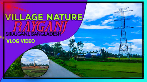 Village Nature | Bromogasa, Rayganj | Sirajganj, Bangladesh | Vlog Video | Ashik Vlog |