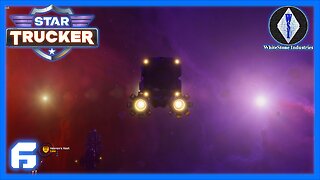 Star Trucker | Playthrough | Episode 6