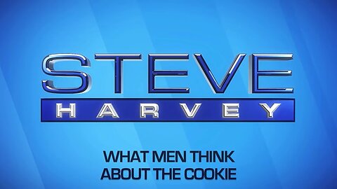 Steve Harvey Red Pills Women About ''Her Cookie"