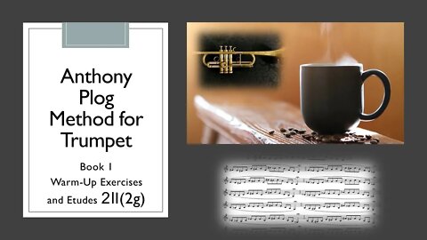 🎺🎺🎺 [TRUMPET WARM-UP] Anthony Plog Method for Trumpet - Book 1 WarmUp Exercises and Etudes 2II(2g)