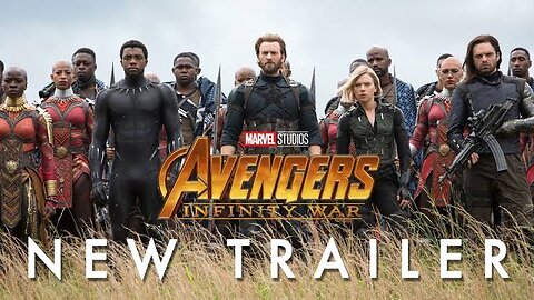 Marvel Studios' Avengers: Infinity War Official Trailer