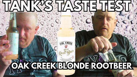 Tank's Taste Test Oak Creek Blond Root Beer