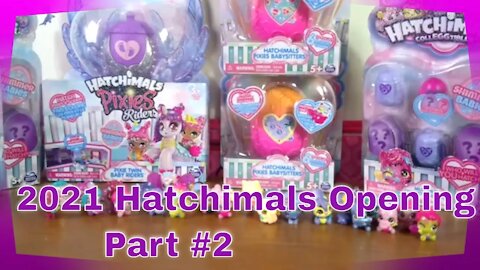 2021 Hatchimals Opening Part #2