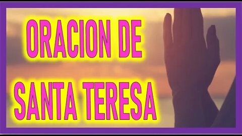 ORACIONES DE SANTA TERESA