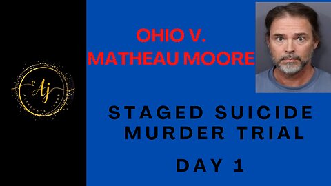 Matheau Moore Trial Day 1