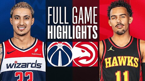 Game Recap: Wizards vs Hawks 127 - 99