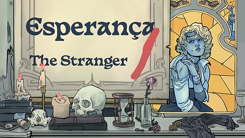 Esperanca, Tape 3 The Stranger Prologue