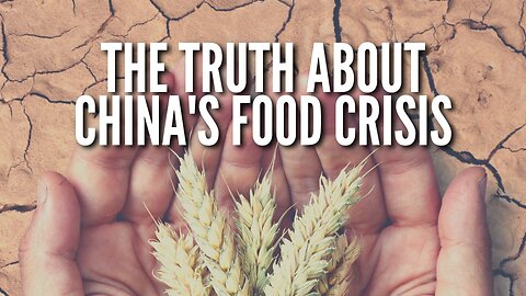 The Truth Behind China's Food Shortfall