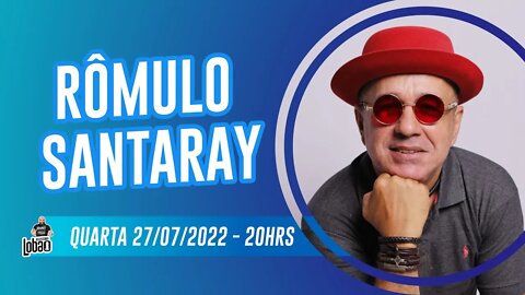 ROMULO SANTARAY | PROGRAMACAST do LOBÃO - EP.153