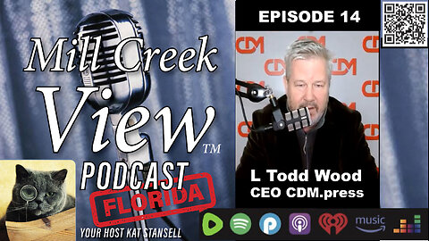 Mill Creek View Florida Podcast EP14 L Todd Wood Interview & More 10 17 23