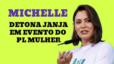 MICHELLE DETONA JANJA EM EVENTO DO PL MULHER.