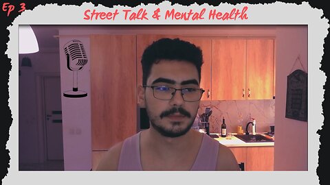 Sk Street Talk & Mental Health: Solo Podcast Ep 3 - New Updates and some ideas