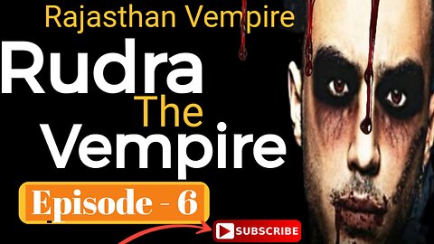 Rudra The Vampire horror story || part 01 || Rudra seasion episode 6 | kalighati Ki kahaniyan |