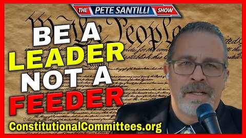 Be A LEADER, Not A FEEDER! Start A CONSTITUTIONAL COMMITTE In Your Community TODAY!