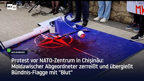 Protest in Chişinău: Moldawischer Abgeordneter zerreißt und übergießt NATO-Flagge mit "Blut"