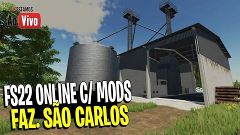 🔴 LIVE - FARMING SIMULATOR 22 ONLINE COM MODS BRASILEIROS FAZENDA SAO CARLOS PC XBOX PS4 PS5 MAC