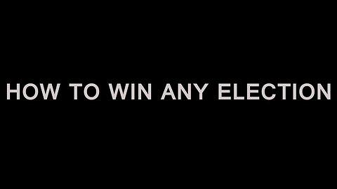 HOW TO WIN ELECTIONS