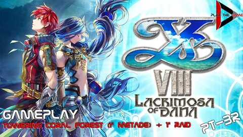 Ys VIII: Lacrimosa of Dana - Towering Coral Forest (1ª metade) + 1ª Raid [PT-BR] [Gameplay]