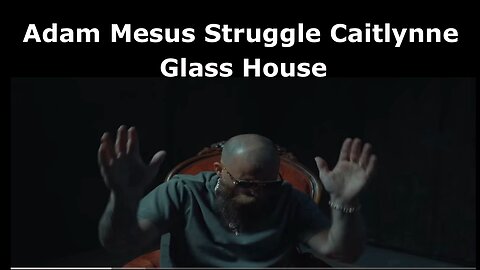 Let’s check out Adam Calhoun & Mesus ft. Struggle Jennings & Caitlynne Curtis “Glass House”