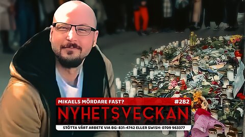 Nyhetsveckan 282 - Mikaels mördare fast?, inte strykrädda, arga Magda