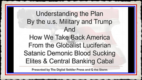 Understanding the Plan - How We Take America Back - Declassification Has Started