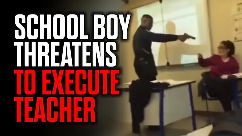 School Boy Threatens to Execute Teacher in France