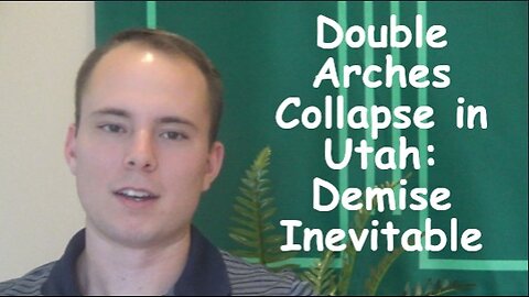 Double Arches Collapse In Utah: Its Demise Inevitable