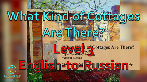 What Kind of Cottages Are There?: Level 3 - English-to-Russian