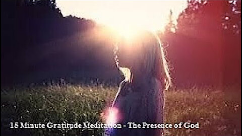 Morning Gratitude Meditation - The Presence of God