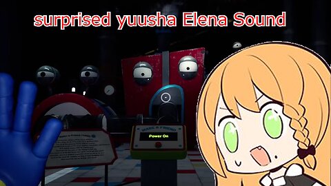 Vtuber Elena Yunagi's Cute surprised reaction - Poppy Playtime