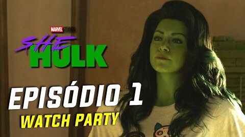 MULHER-HULK: EPISÓDIO 1 COMPLETO | WATCH PARTY E REAÇÃO