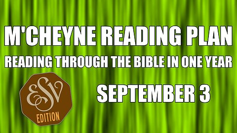 Day 246 - September 3 - Bible in a Year - ESV Edition